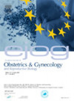 European Journal Of Obstetrics & Gynecology And Reproductive Biology